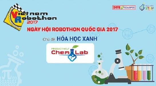 Hóa học xanh là chủ đề của Robothon quốc gia 2017 