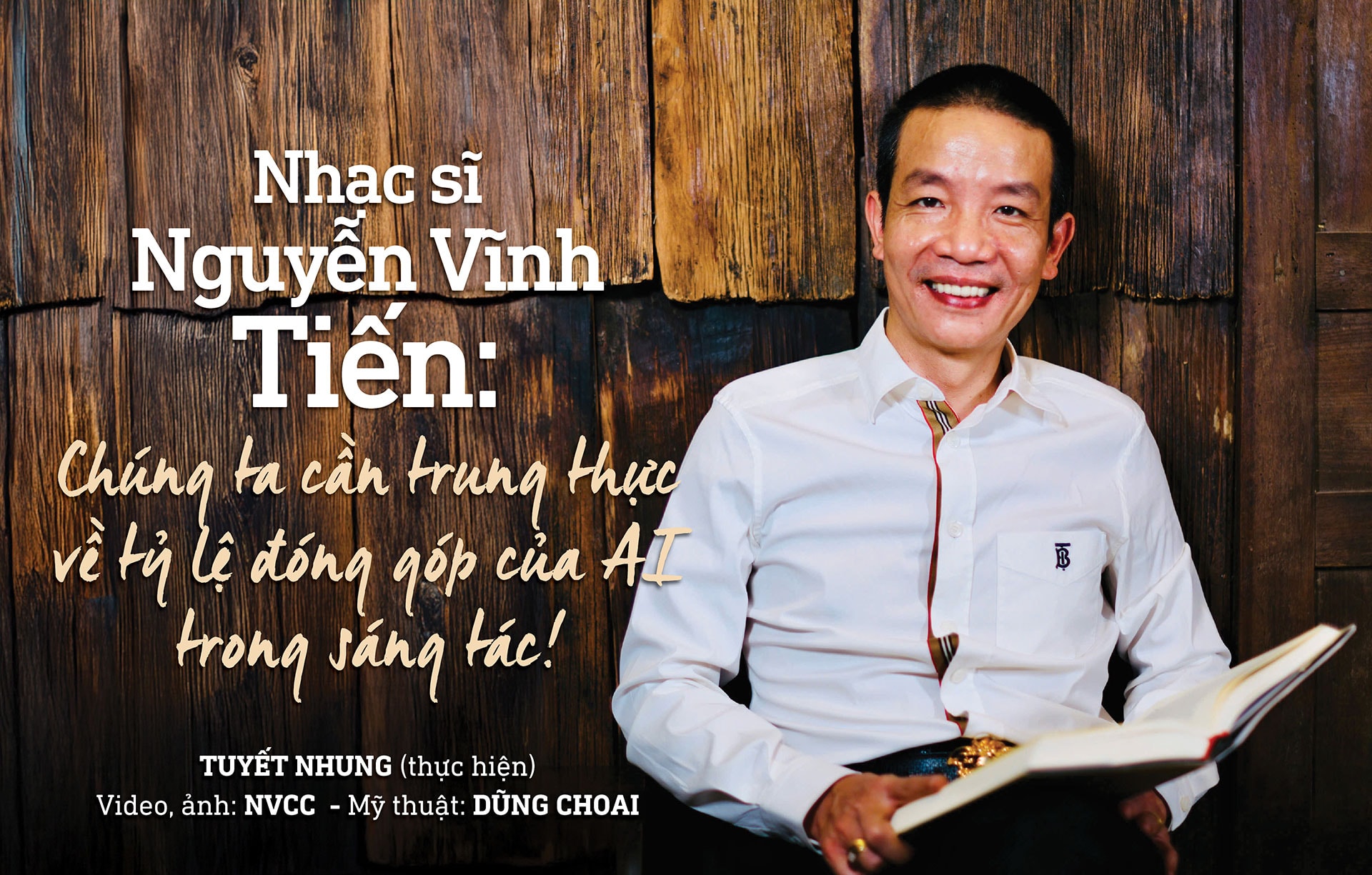Nhạc sĩ Nguyễn Vĩnh Tiến: Chúng ta cần trung thực về tỷ lệ đóng góp của AI trong sáng tác! 