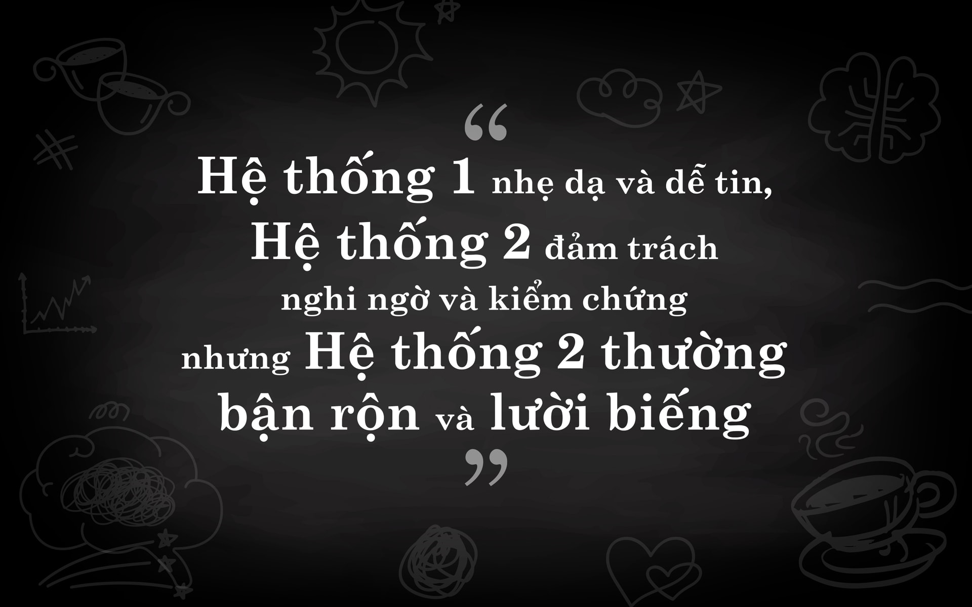 H4 - Tư duy nhanh và chậm