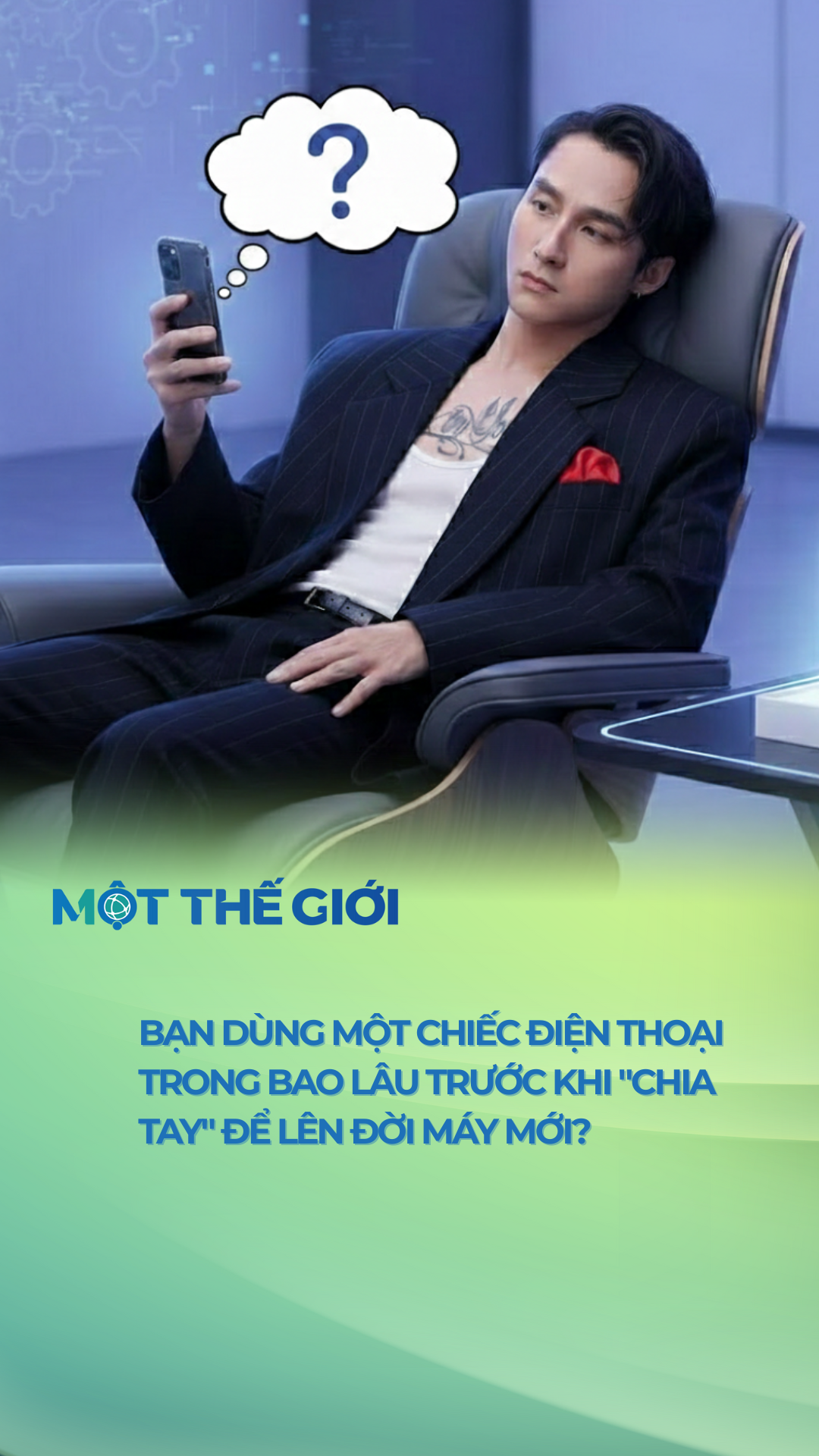 Bạn dùng một chiếc điện thoại trong bao lâu trước khi 