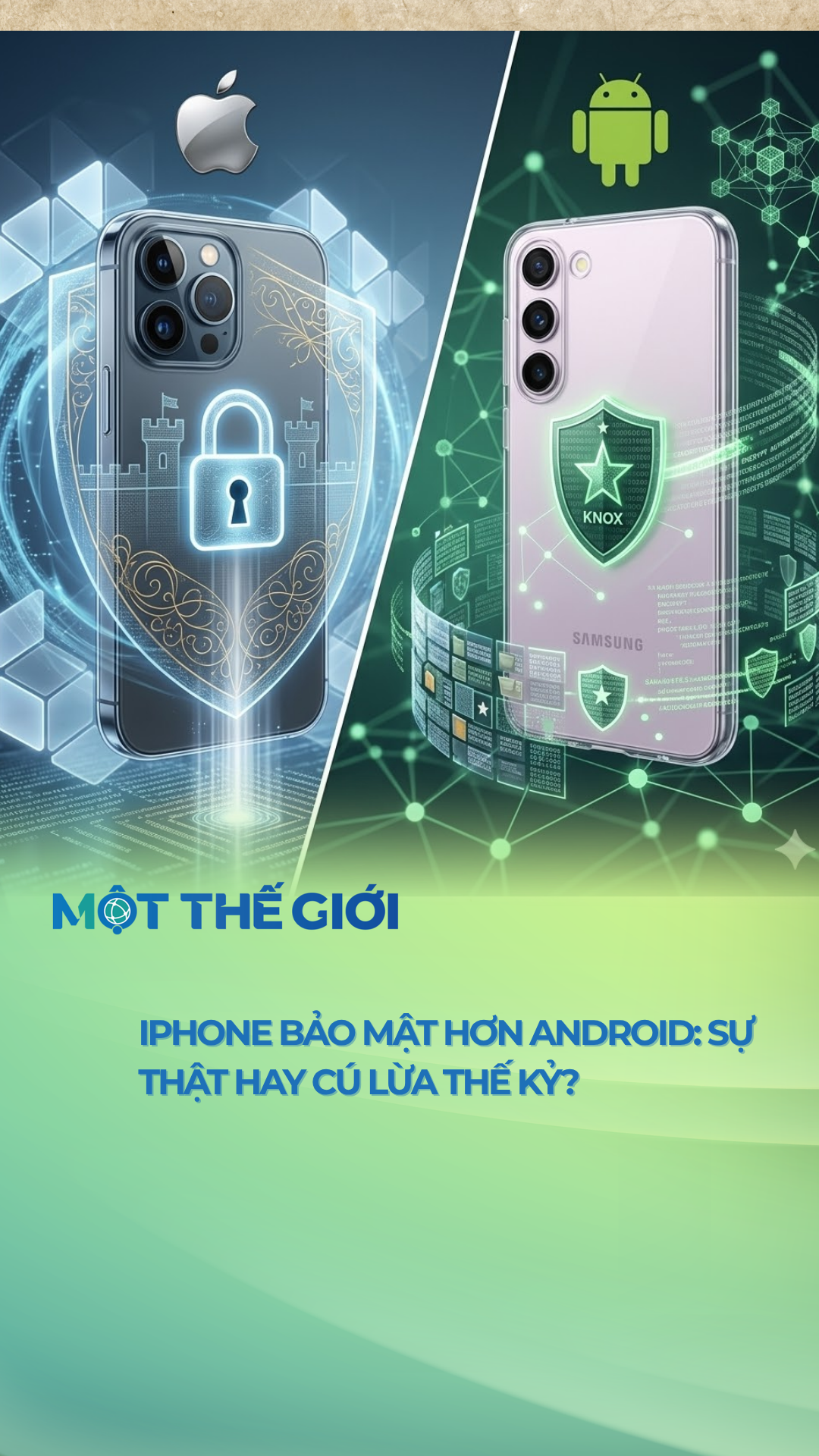 iOS bảo mật hơn Android: Sự thật hay cú lừa thế kỷ? 