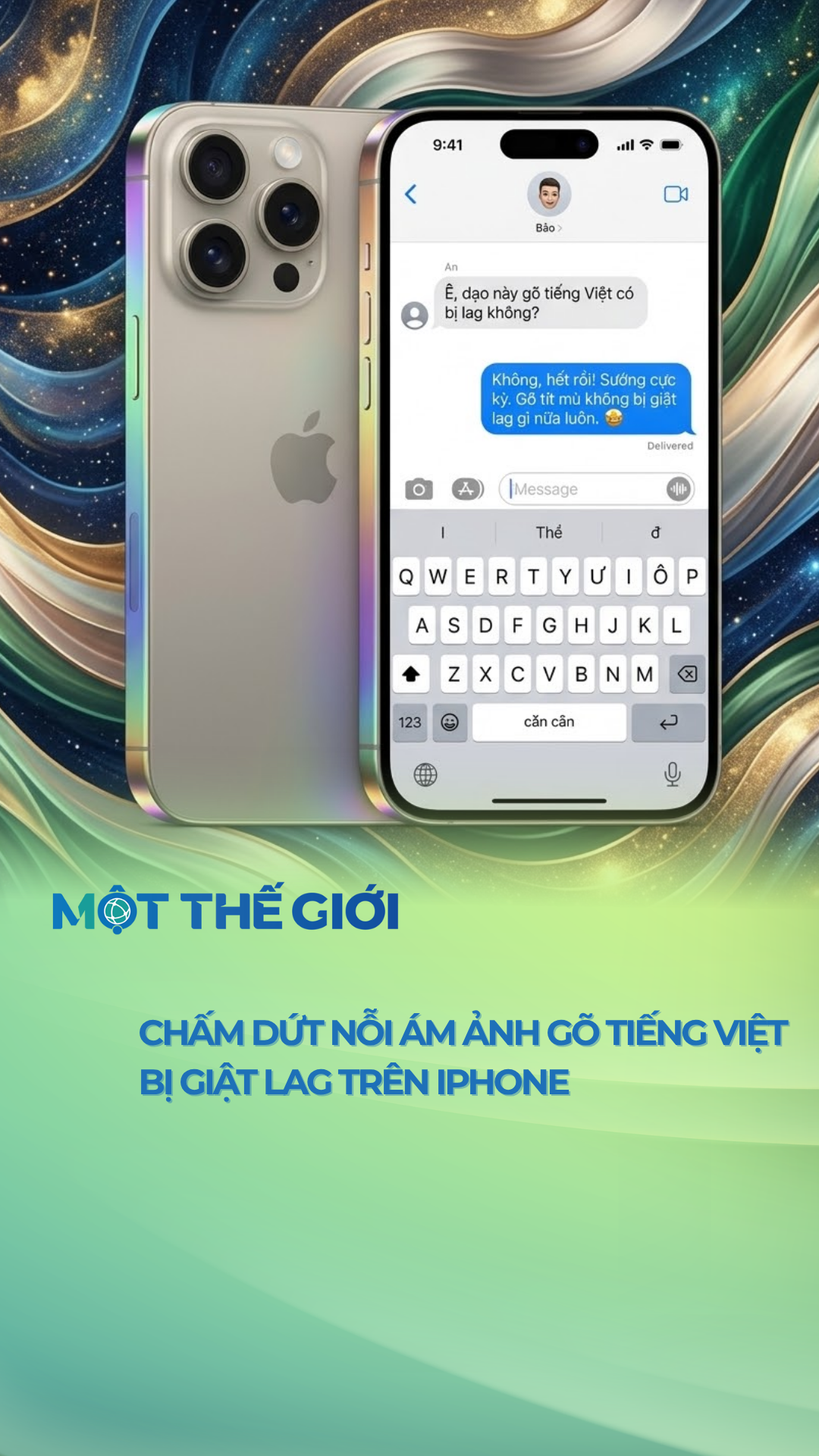 Chấm dứt nỗi ám ảnh gõ tiếng Việt bị giật lag trên iPhone