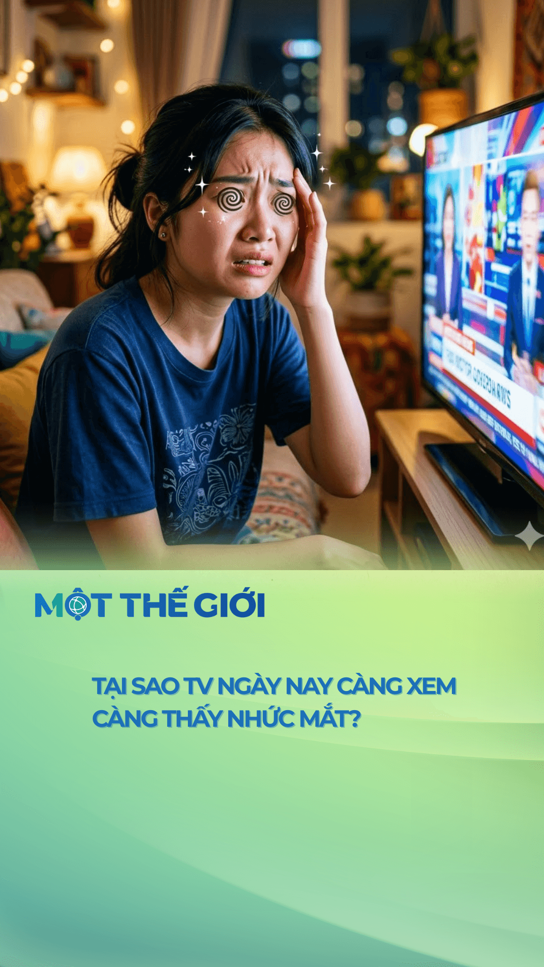 Tại sao TV ngày nay càng xem càng thấy nhức mắt?
