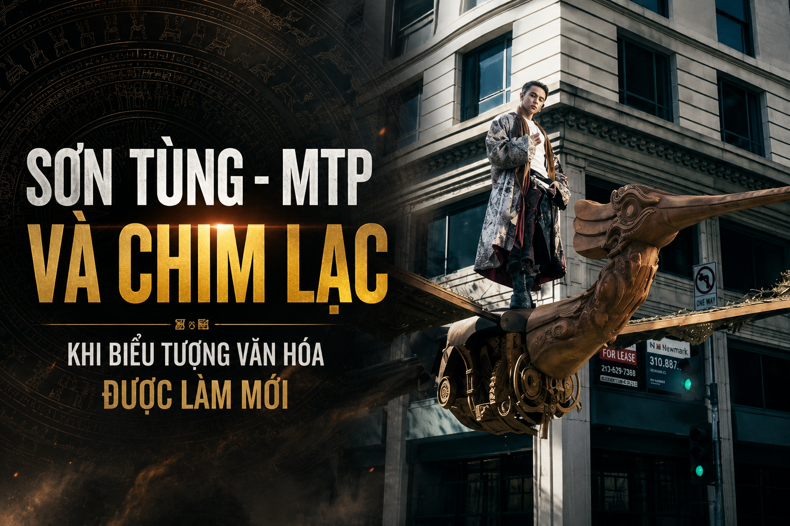 Sơn Tùng M-TP đứng trên chim Lạc: Khi sáng tạo nghệ thuật bị kết tội