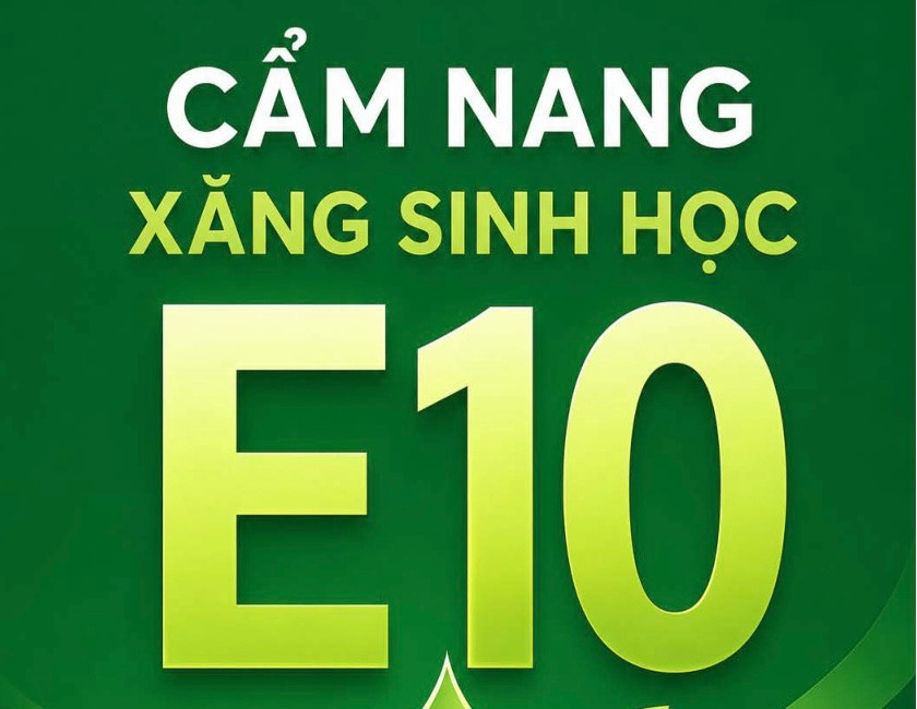 Cẩm nang bỏ túi cho hàng triệu chủ xe sử dụng xăng E10 