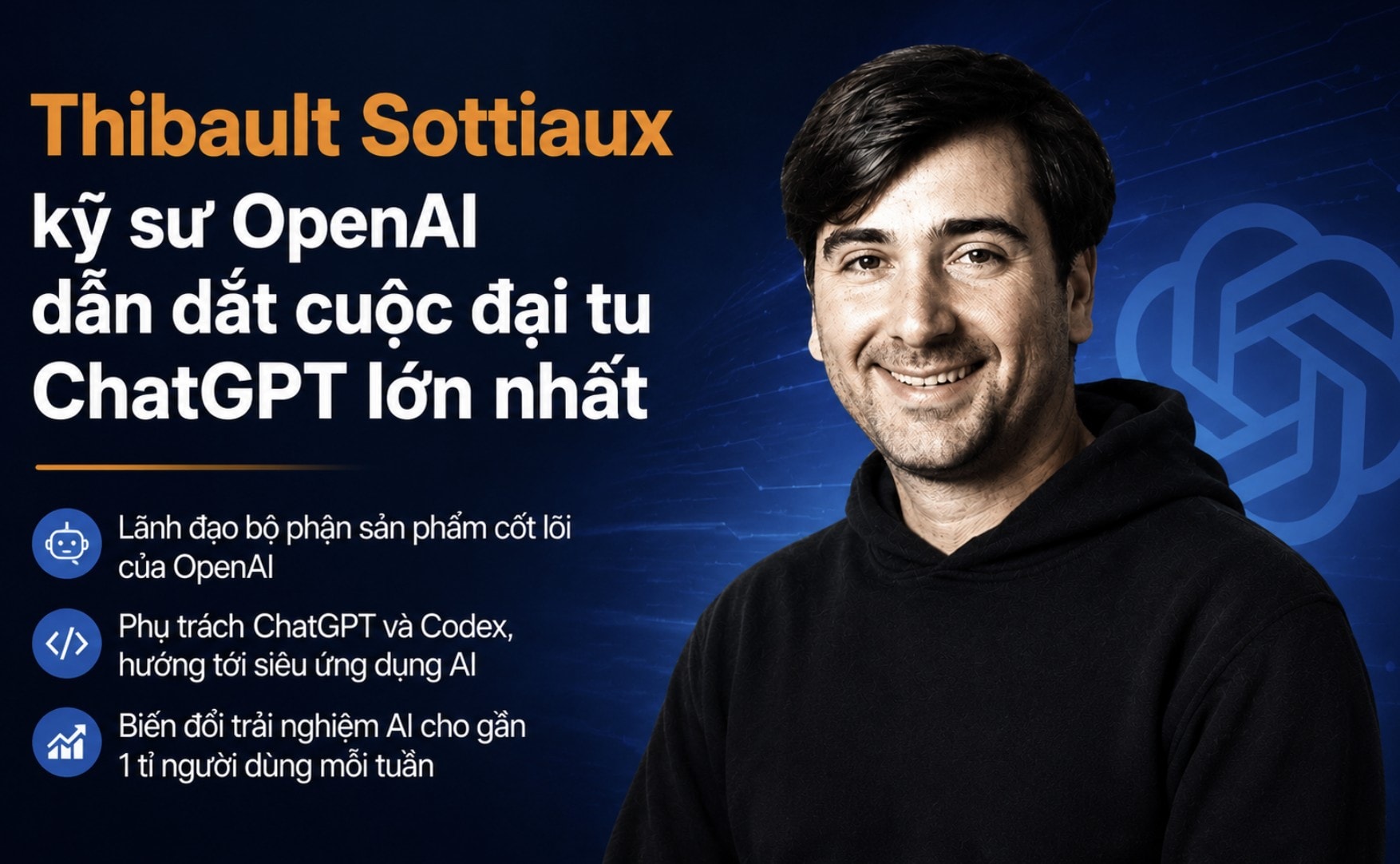 Kỹ sư OpenAI dẫn dắt cuộc đại tu ChatGPT lớn nhất