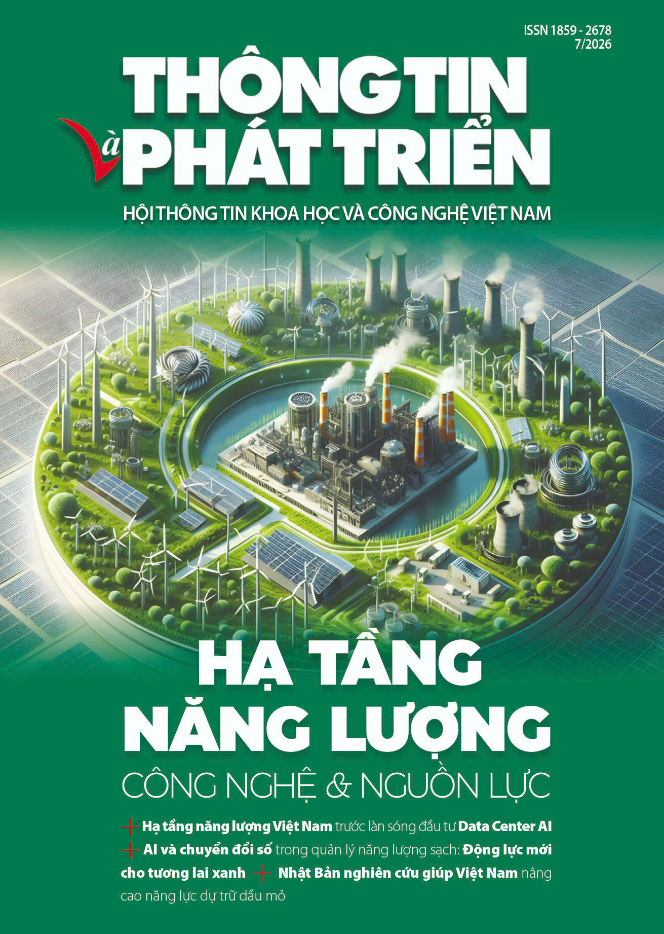 Ấn phẩm Thông tin và Phát triển tháng 7/2026: Hạ tầng năng lượng 2030 - Công nghệ & Nguồn lực 