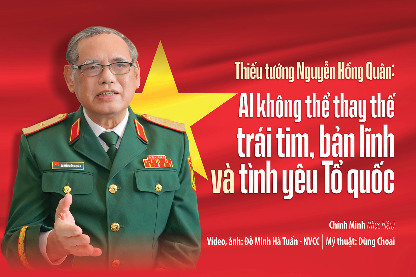 Thiếu tướng Nguyễn Hồng Quân: AI không thể thay thế trái tim, bản lĩnh và tình yêu Tổ quốc 