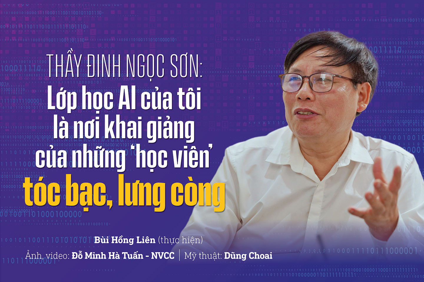 Thầy Đinh Ngọc Sơn: Lớp học AI của tôi là nơi khai giảng của những 'học viên' tóc bạc, lưng còng 