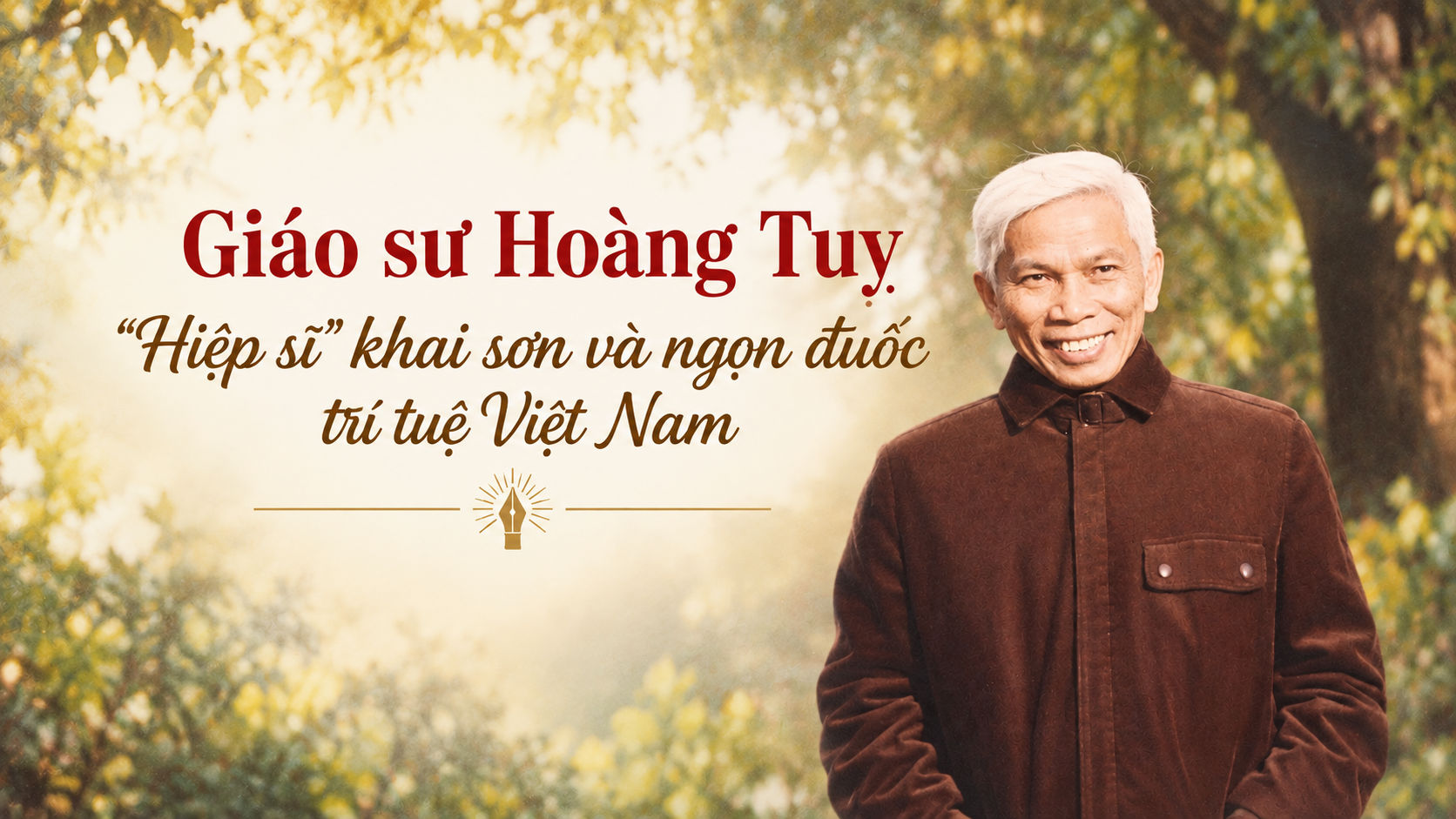 GS. Hoàng Tụy 'Hiệp sĩ' khai sơn và ngọn đuốc trí tuệ Việt Nam 