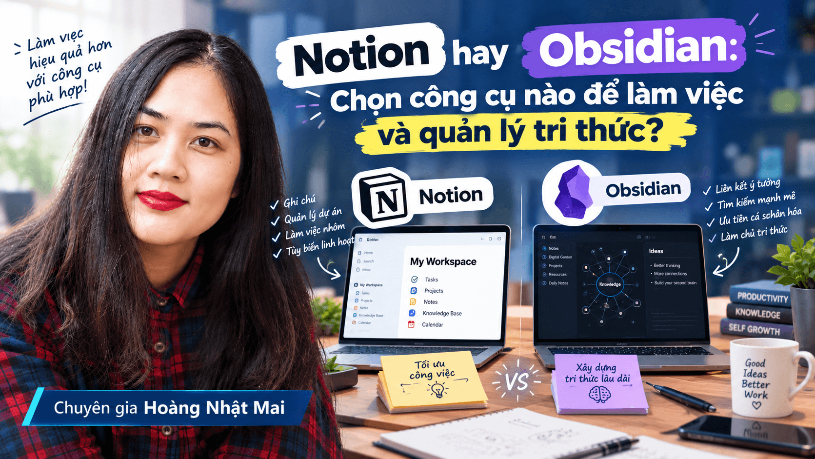 Notion hay Obsidian: Chọn công cụ nào để làm việc và quản lý tri thức? 