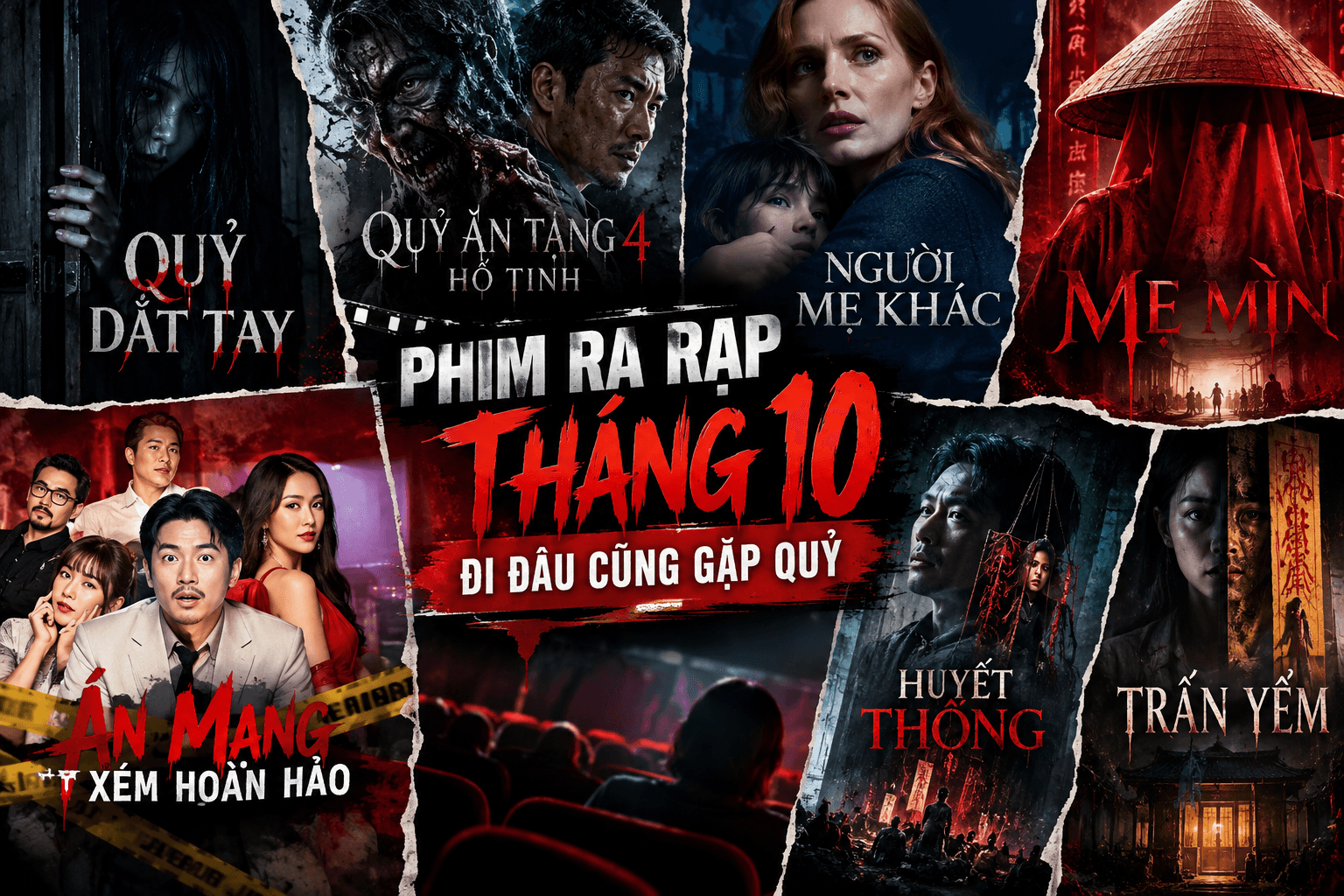 Phim ra rạp tháng 10: Đi đâu cũng gặp... ma quỷ 