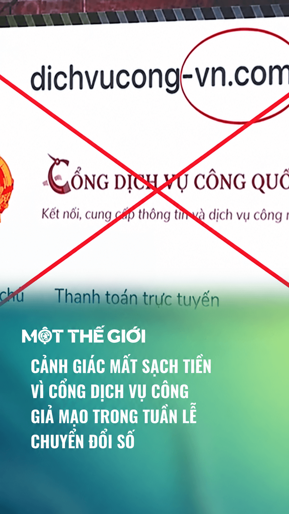 Cảnh giác mất sạch tiền vì Cổng Dịch vụ công giả mạo trong tuần lễ chuyển đổi số 