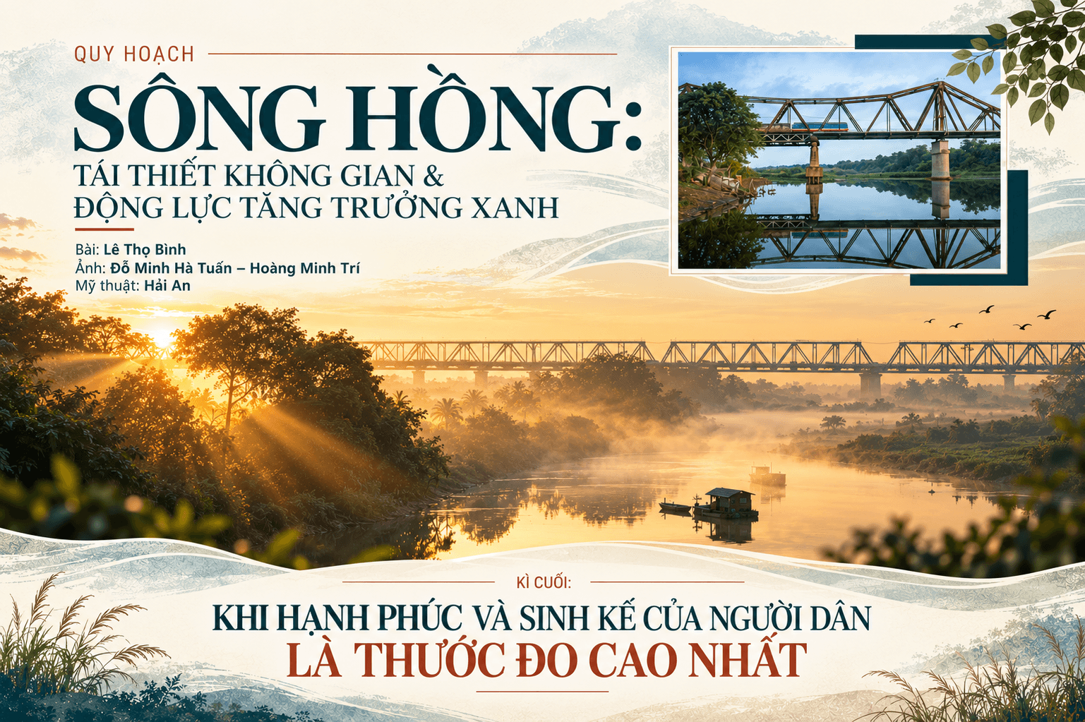 Quy hoạch sông Hồng: Tái thiết không gian & Động lực tăng trưởng xanh Kì cuối: Khi hạnh phúc và sinh kế của người dân là thước đo cao nhất 