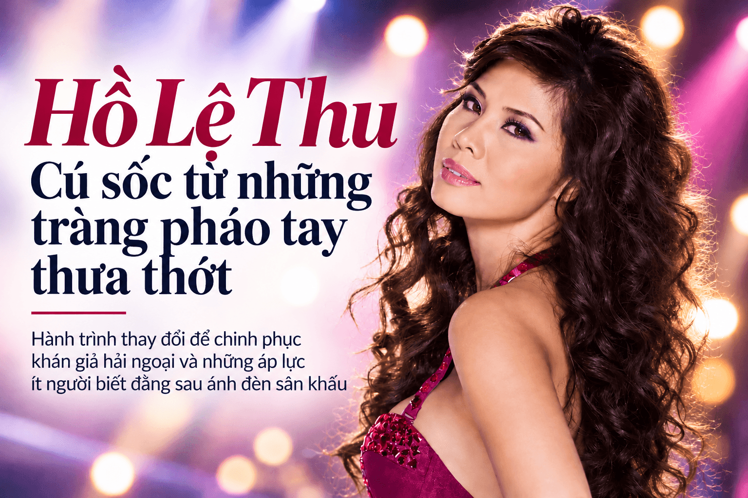 Hồ Lệ Thu dưới ánh đèn sân khấu