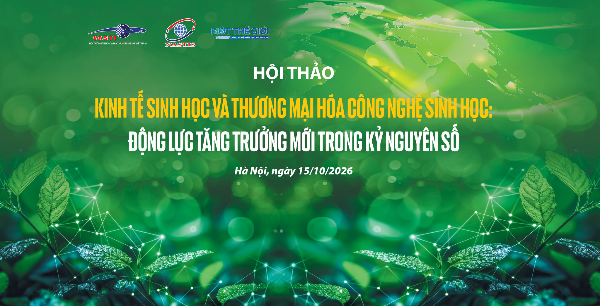Hội thảo “Kinh tế sinh học và thương mại hóa công nghệ sinh học: Động lực tăng trưởng mới trong kỷ nguyên số” do Hội Thông tin khoa học và công nghệ Việt Nam (VASTI) phối hợp cùng Cục Thông tin và Thống kê (NATIS) phối hợp tổ chức.