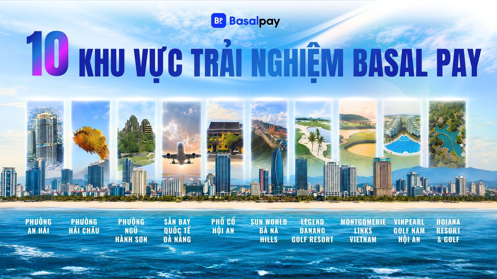 10 khu vực trải nghiệm Basal Pay tại Đà Nẵng