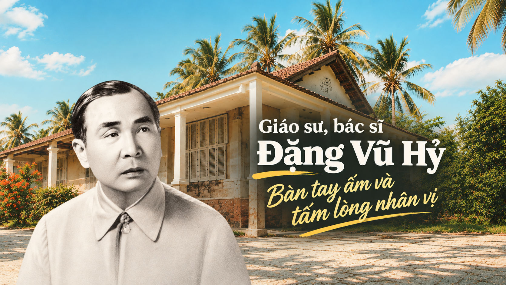 Giáo sư, bác sĩ Đặng Vũ Hỷ: Bàn tay ấm và tấm lòng nhân vị 