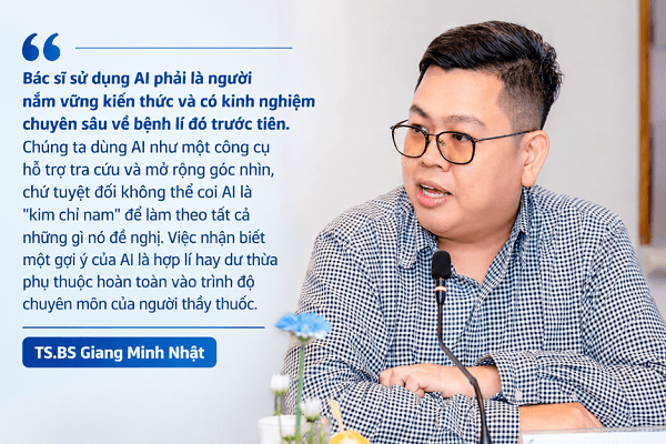 TS.BS Giang Minh Nhật: Đừng để AI ‘dắt mũi’ khi chẩn đoán bệnh 