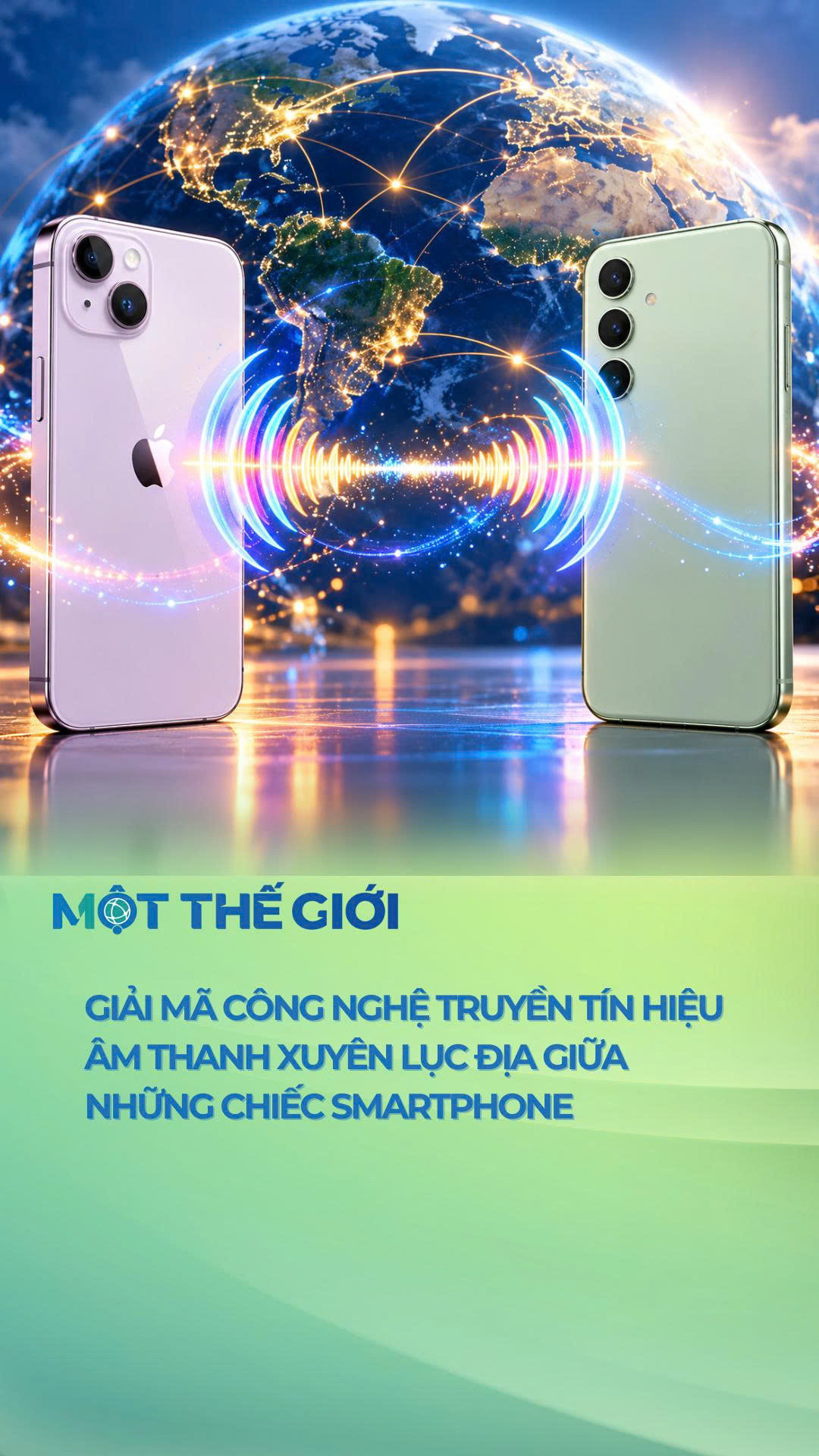 Giải mã công nghệ truyền tín hiệu âm thanh xuyên lục địa giữa những chiếc smartphone