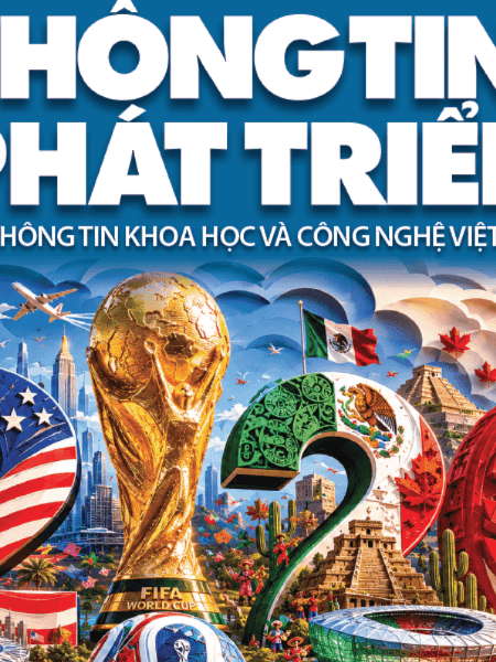 Ấn phẩm Thông tin và Phát triển tháng 6/2026: World Cup - Kỷ nguyên bóng đá siêu thực