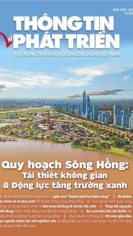 Ấn phẩm Thông tin và Phát triển tháng 10/2026: Quy hoạch sông Hồng - tái thiết không gian & động lực tăng trưởng xanh