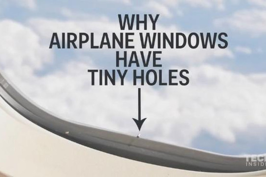 Vì sao cửa sổ trên máy bay luôn có lỗ nhỏ