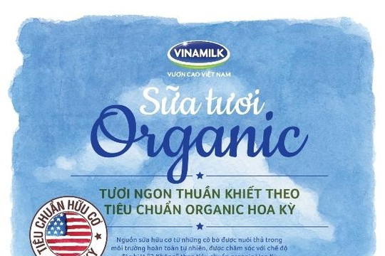 Vinamilk tiên phong cho thị trường thực phẩm Organic cao cấp tại Việt Nam với sản phẩm sữa tươi