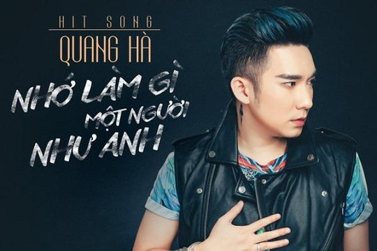 Quang Hà tung hit mới chiếm 3 triệu lượt nghe sau 1 tuần phát hành