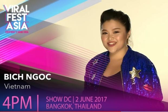 Á quân Vietnam Idol Bích Ngọc đại diện Việt Nam tham dự Viral Fest Asia 2017