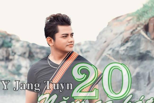 Y Jang Tuyn, ca sĩ Tây Nguyên với liveshow '20 năm ca hát'
