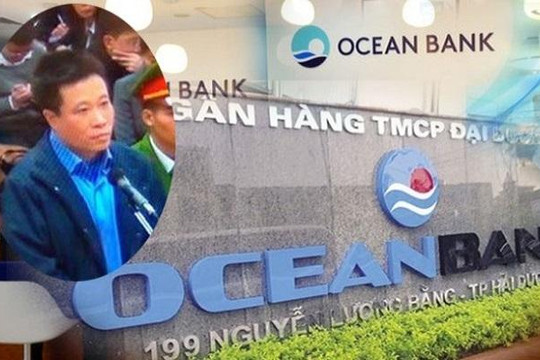 OceanBank: 'Con cưng' 4.000 tỉ dính đại án dưới tay Hà Văn Thắm