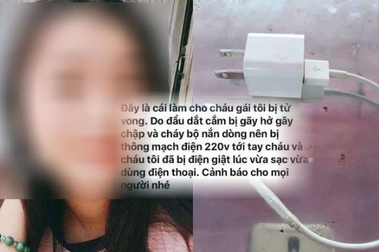 Nữ sinh lớp 9 bị điện giật chết vì dùng iPhone lúc sạc pin: Cảnh báo về cục sạc Trung Quốc