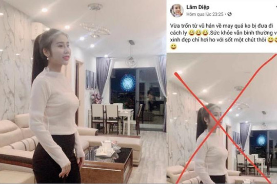 Hot girl khoe ‘trốn về từ Vũ Hán, không bị cách ly’ trên Facebook gây hoang mang