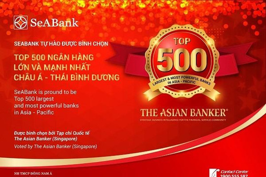 SeABank vào Top 500 ngân hàng lớn và mạnh nhất châu Á-Thái Bình Dương