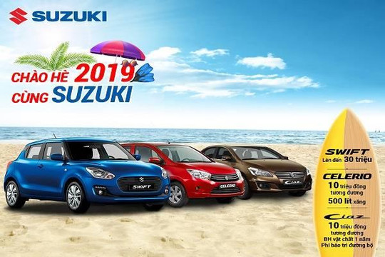 Suzuki triển khai chương trình khuyến mãi ‘Chào hè 2019 cùng Suzuki’