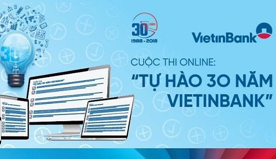 Phát động Cuộc thi online ‘Tự hào 30 năm VietinBank’
