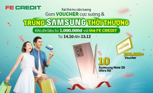 FE Credit triển khai chương trình “Xài thẻ không cần lương – Gom Voucher cực sướng -  Trúng Samsung thời thượng!”