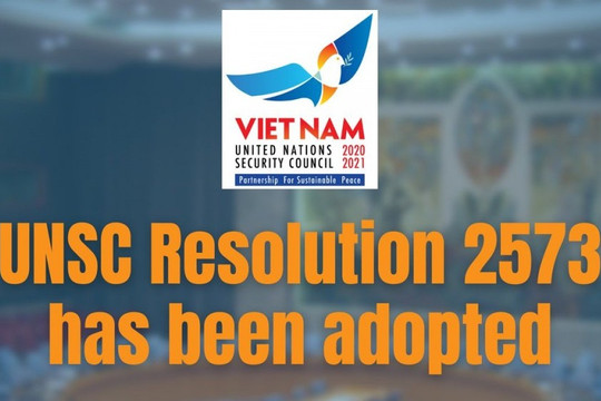 Về Nghị quyết 2573 do Việt Nam xây dựng được HĐBA thông qua