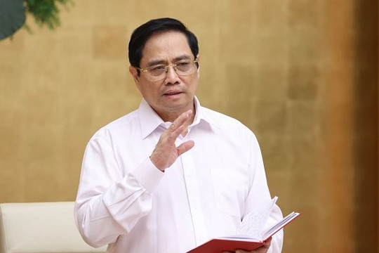 Thủ tướng Phạm Minh Chính: Dịch càng phức tạp thì càng phải nỗ lực hơn
