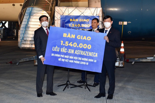 Nhật Bản viện trợ tiếp cho Việt Nam 1.540.000 liều vắc xin AstraZeneca 
