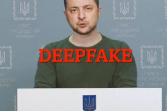 Xung đột Nga - Ukraine: Công nghệ deepfake được sử dụng đến