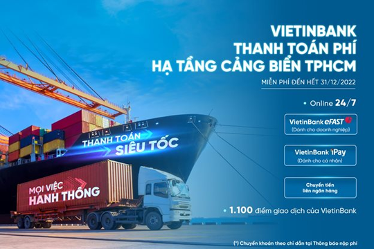 VietinBank tiên phong triển khai thu phí hạ tầng cảng biển tại TP.HCM
