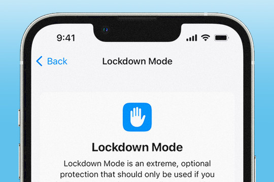Apple thêm chế độ Lockdown ngăn phần mềm gián điệp đột nhập iPhone và iPad để theo dõi, nghe lén 