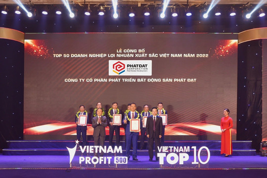 Phát Đạt được vinh danh Top 50 Doanh nghiệp lợi nhuận xuất sắc Việt Nam 2022