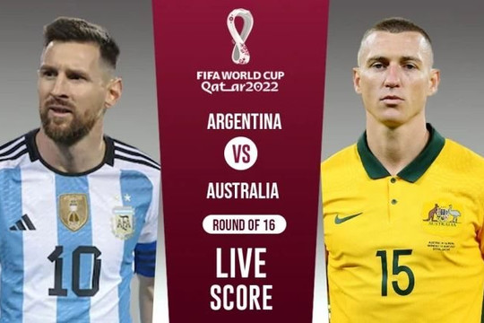 HLV Úc tự tin tạo bất ngờ trước Messi, Argentina cảnh giác vì từng thua sốc Ả Rập Saudi
