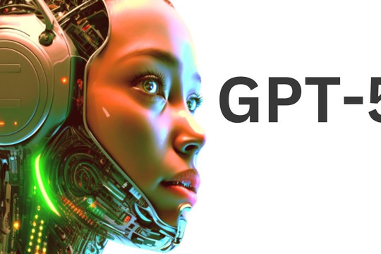 Rộ tin GPT-5 đạt đến khả năng không tưởng, ra mắt cuối năm 2023