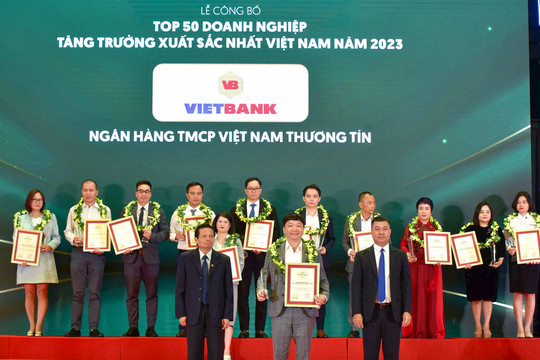 4 năm liên tiếp, Vietbank vào 'Top 50 doanh nghiệp tăng trưởng xuất sắc nhất Việt Nam'
