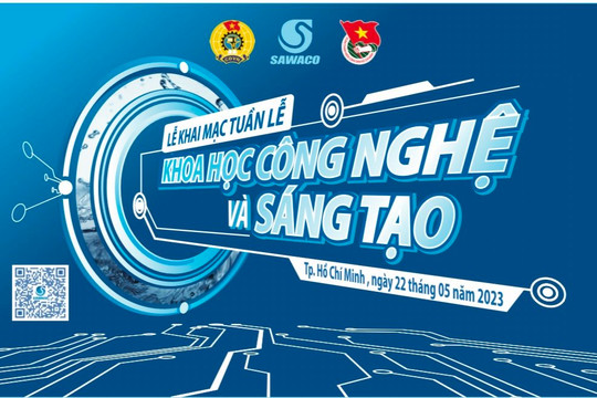 Tổng Công ty Cấp nước Sài Gòn tổ chức Tuần lễ Khoa học công nghệ và sáng tạo năm 2023
