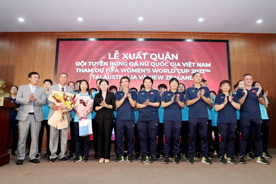 Tuyển nữ Việt Nam được tài trợ 1 tỉ đồng trước giờ lên đường dự World Cup